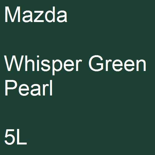 Mazda, Whisper Green Pearl, 5L.